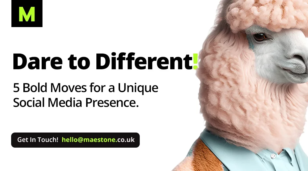 Dare to be Different: 5 Bold Moves for a Unique Social Media Presence